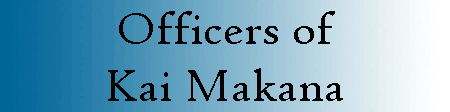 Officers of Kai Makana